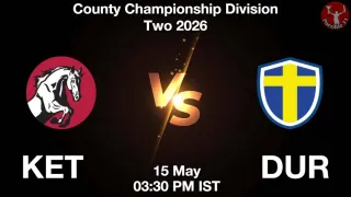 KET vs DUR - County Championship