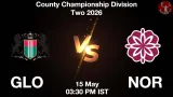 GLO vs NOR Dream11 Prediction, Preview & Updates - <small>Fri, 15 May 03:30 PM IST</small>