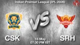CSK vs SRH Dream11 Prediction, Preview & Updates - <small>Mon, 18 May 07:30 PM IST</small>