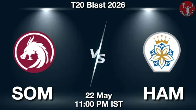 SOM vs HAM Match Previews and Cricket Tips