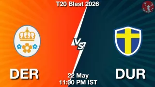 DER vs DUR - T20 Blast