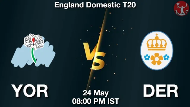 YOR vs DER Match Previews and Cricket Tips