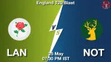 LAN vs NOT Dream11 Prediction, Preview & Updates - <small>Mon, 25 May 07:30 PM IST</small>