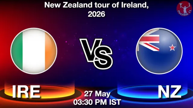 IRE vs NZ Match Previews and Cricket Tips
