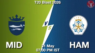 MID vs HAM MID vs HAM - T20 Blast