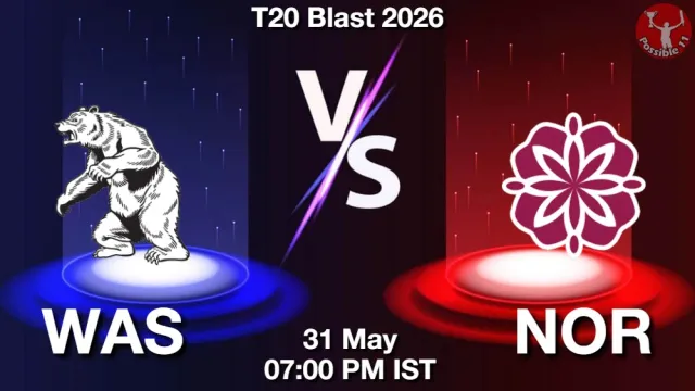 WAS vs NOR Match Previews and Cricket Tips