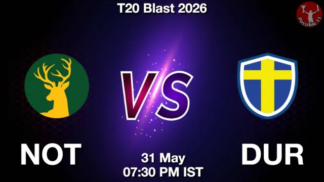 NOT vs DUR Match Previews and Cricket Tips