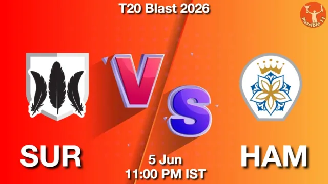 SUR vs HAM Match Previews and Cricket Tips