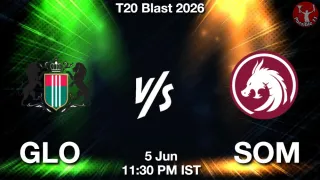 GLO vs SOM - T20 Blast