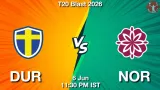 DUR vs NOR Dream11 Prediction, Preview & Updates - <small>Sat, 06 Jun 11:30 PM IST</small>