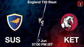 SUS vs KET - T20 Blast