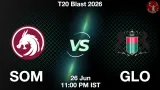 SOM vs GLO Dream11 Prediction, Preview & Updates - <small>Fri, 26 Jun 11:00 PM IST</small>