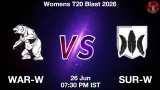 WAR-W vs SUR-W Dream11 Prediction - <small>Fri, 26 Jun 07:30 PM IST</small>