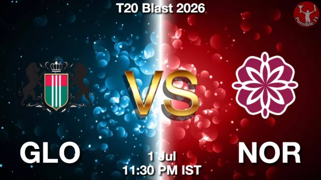 GLO vs NOR Match Previews and Cricket Tips