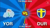 YOR vs DUR Dream11 Prediction, Preview & Updates - <small>Fri, 03 Jul 11:00 PM IST</small>