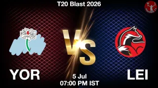 YOR vs LEI YOR vs LEI - T20 Blast