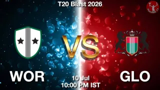 WOR vs GLO - T20 Blast