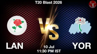 LAN vs YOR LAN vs YOR - T20 Blast