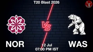 NOR vs WAS - T20 Blast