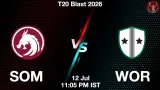 SOM vs WOR Dream11 Prediction, Preview & Updates - <small>Sun, 12 Jul 11:05 PM IST</small>