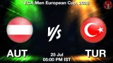 AUT vs TUR Dream11 Prediction, Preview & Updates - <small>Sat, 25 Jul 05:00 PM IST</small>