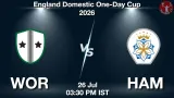 WOR vs HAM Dream11 Prediction, Preview & Updates - <small>Sun, 26 Jul 03:30 PM IST</small>