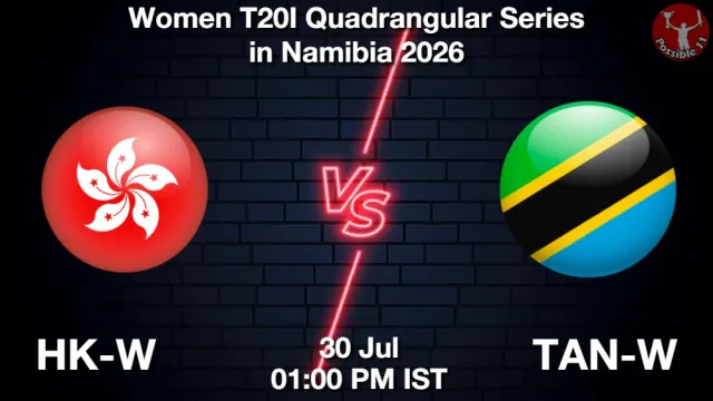 HK-W vs TAN-W Match Previews and Cricket Tips