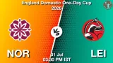 NOR vs LEI Dream11 Prediction, Preview & Updates - <small>Fri, 31 Jul 03:30 PM IST</small>