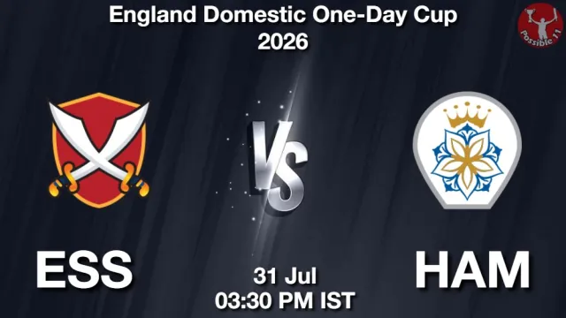 ESS vs HAM Match Previews and Cricket Tips