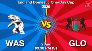 WAS vs GLO WAS vs GLO - England Domestic