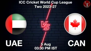 UAE vs CAN - ICC Cricket