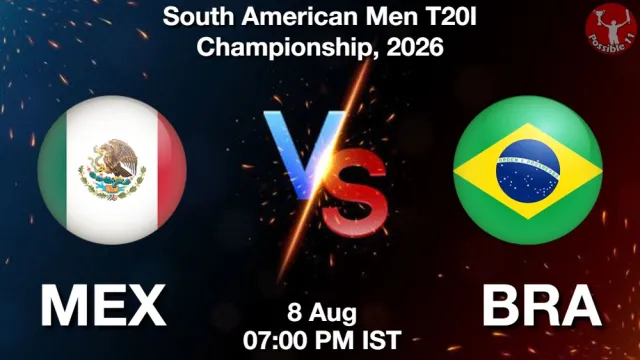MEX vs BRA Match Previews and Cricket Tips