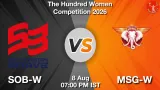 SOB-W vs MSG-W Dream11 Prediction - <small>Sat, 08 Aug 07:00 PM IST</small>