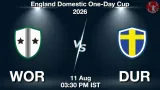 WOR vs DUR Dream11 Prediction, Preview & Updates - <small>Tue, 11 Aug 03:30 PM IST</small>
