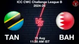 TAN vs BAH Dream11 Prediction, Preview & Updates - <small>Sat, 15 Aug 11:30 AM IST</small>