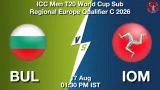BUL vs IOM Dream11 Prediction, Preview & Updates - <small>Mon, 17 Aug 01:30 PM IST</small>