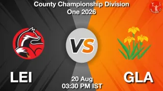 LEI vs GLA LEI vs GLA - County Championship