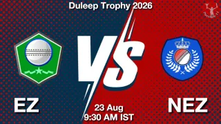 EZ vs NEZ EZ vs NEZ - Duleep Trophy
