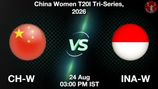CH-W vs INA-W - China Women
