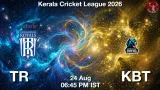 TR vs KBT Dream11 Prediction, Preview & Updates - <small>Mon, 24 Aug 06:45 PM IST</small>