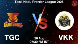 TGC vs VKK Dream11 Prediction, Preview & Updates - <small>Wed, 26 Aug 07:30 PM IST</small>