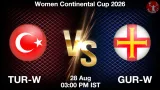 TUR-W vs GUR-W Dream11 Prediction - <small>Fri, 28 Aug 03:00 PM IST</small>