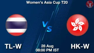 TL-W vs HK-W Matcch Previews