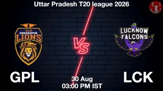 GPL vs LCK GPL vs LCK - Uttar Pradesh