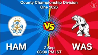 HAM vs WAS HAM vs WAS - County Championship