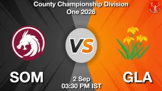 SOM vs GLA SOM vs GLA - County Championship