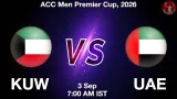 KUW vs UAE Dream11 Prediction, Preview & Updates - <small>Thu, 03 Sep 07:00 AM IST</small>