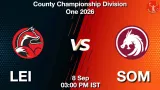 LEI vs SOM Dream11 Prediction, Preview & Updates - <small>Tue, 08 Sep 03:30 PM IST</small>