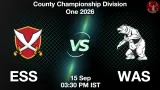 ESS vs WAS Dream11 Prediction, Preview & Updates - <small>Tue, 15 Sep 03:30 PM IST</small>