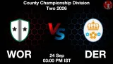 WOR vs DER Dream11 Prediction, Preview & Updates - <small>Thu, 24 Sep 03:00 PM IST</small>